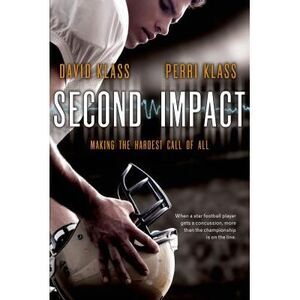 Second Impact: Making the Hardest Call of All -- David Klass